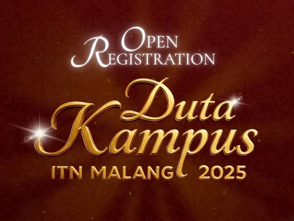 "Step with Passion, Impact in Action" ITN Malang Mulai Buka Pendaftaran Duta Kampus 2025